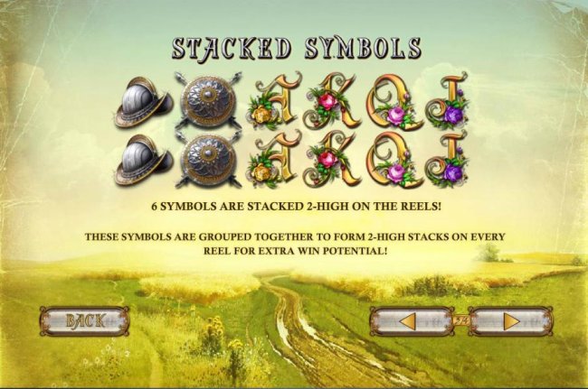 Stacked Symbols - 6 symbols are stacked 2-High on the reels. These symbols are grouped together to form a 2-High stack on every reel for extra win potential. - Free Slots 247