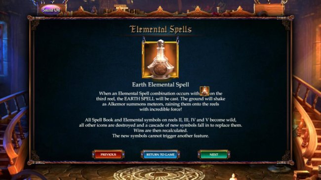 Earth Elemental Spell - When an elemental spell combination occurs with the earth elemental symbol on the 3rd reel. The Earth Spell will be cast. The ground will shake as Alkemor summons meteors, raining them onto th reels with incredible force. - Free Sl