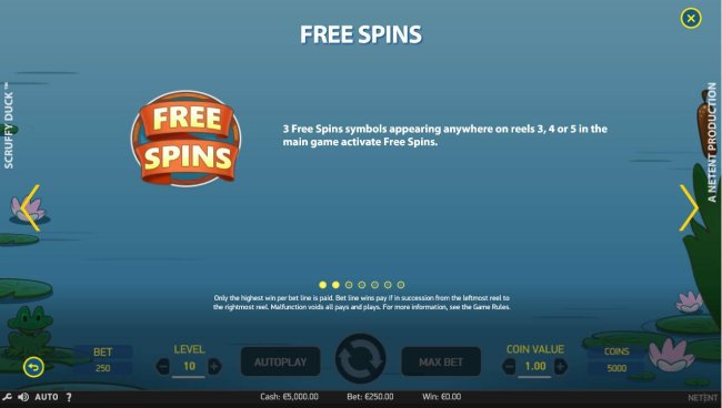 3 Free Spins symbols appearing anywhere on reels 3, 4 or 5 in the main game activate Free Spins. - Free Slots 247