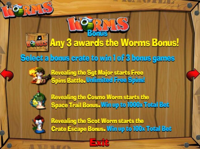 Free Slots 247 - 3 bonus symbols awards the Worms Bonus. Select a bonus crate to win 1 of 3 bonus games. Spin Battle, Space Trails Bonus and Crate Escape Bonus.