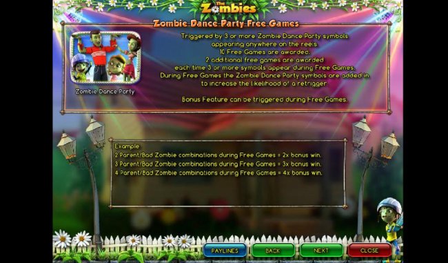 Free Slots 247 - Zombie Party Dance Free Games - Triggered by 3 or more Zombie Dance Party symbols appearing anywhere on the reels. 10 free games are awarded. Two additional free games are awarded each time 3 or more symbols appear during free games. Bonu