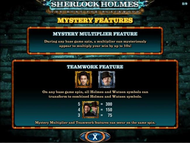 Free Slots 247 - Mystery Multiplier Feature - During any base game spin, a multiplier can mysteriously appear to multiply your win by up to 10x! Teamwork Feature - On any base game spin, all Holmes and Watson symbols can transform to combine Holmes and Wa