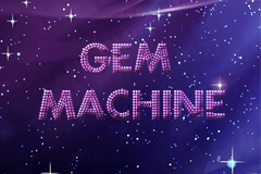 The Gem Machine