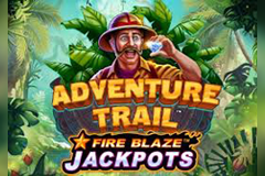 Adventure Trail Fire Blaze Jackpots