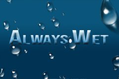 Always Wet
